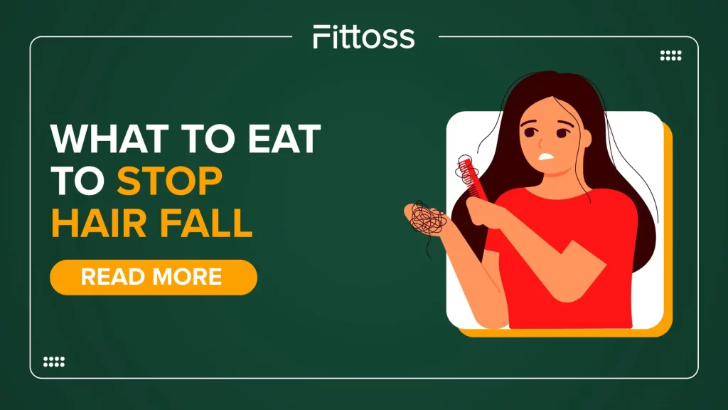 What to Eat to Stop Hair Fall Immediately – Guide to Stronger, Thicker Indian Hair