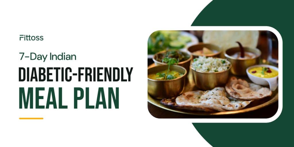 7-Day Indian Diabetic-Friendly Meal Plan: Why Most Diabetic Meal Plans Feel Impossible to Follow