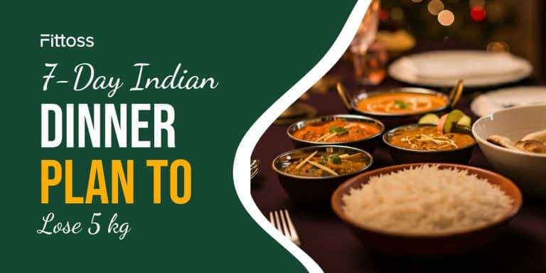 7-Day Indian Dinner Plan to Lose 5 kg