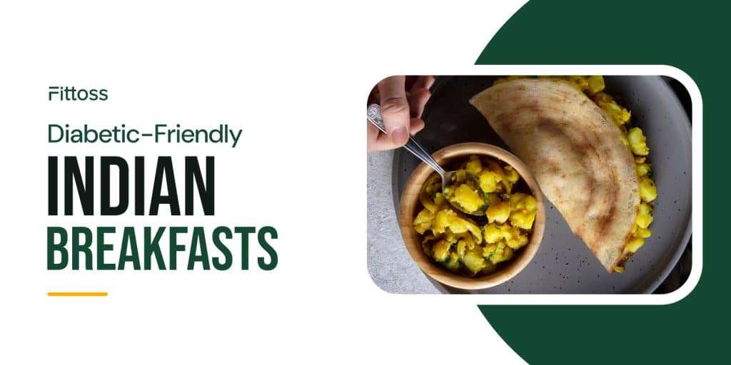 Diabetic-Safe Indian Breakfasts (No Refined Sugar): Why Breakfast Becomes So Important for Diabetes Management