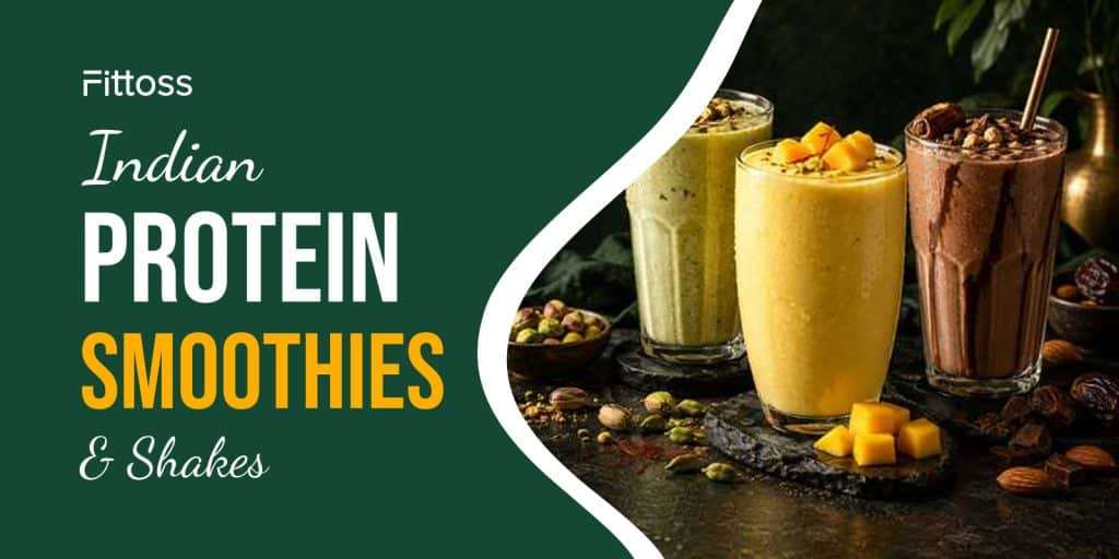 Indian Protein Smoothies & Shakes (Home & Gym)