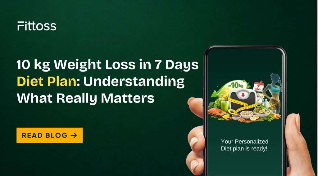 10 kg Weight Loss in 7 Days Diet Plan: Understanding What Really Matters