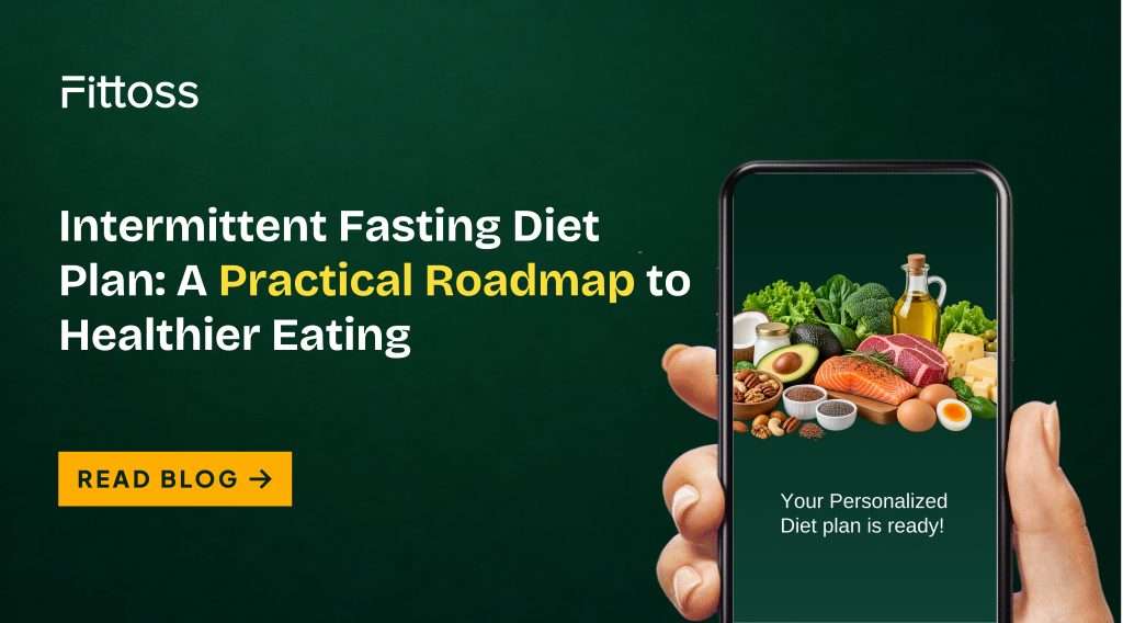 Intermittent Fasting Diet Plan: A Practical Roadmap to Healthier Eating