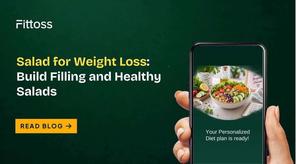 Salad for Weight Loss: Build Filling and Healthy Salads