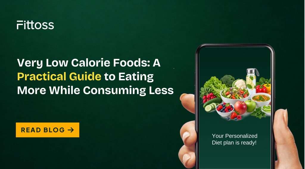 Very Low Calorie Foods: A Practical Guide to Eating More While Consuming Less