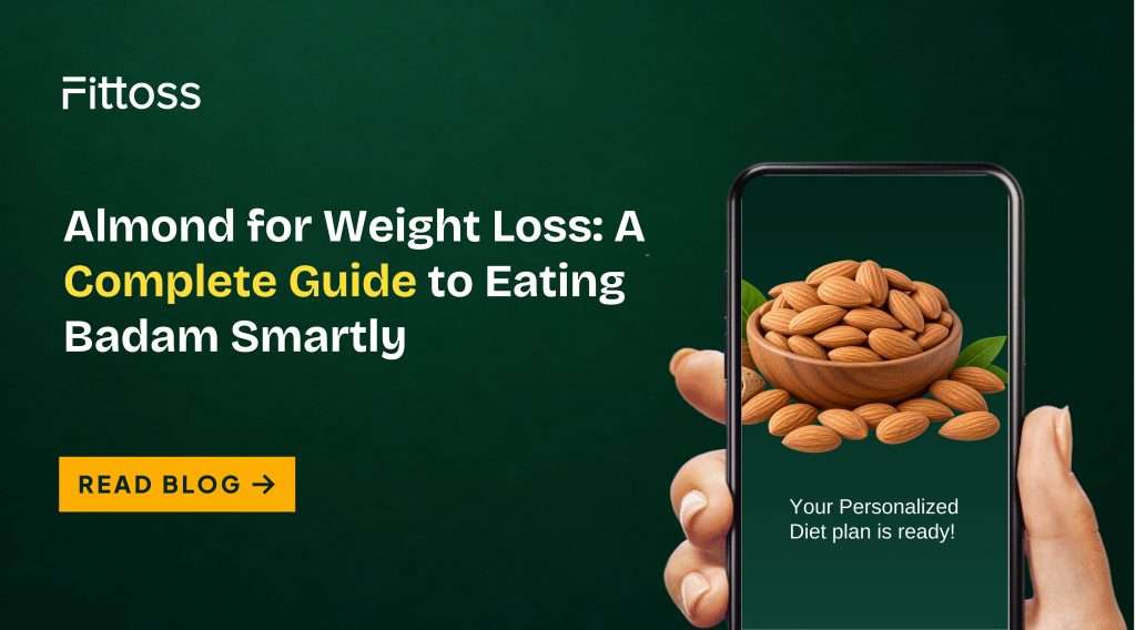 Almond for Weight Loss: A Complete Guide to Eating Badam Smartly