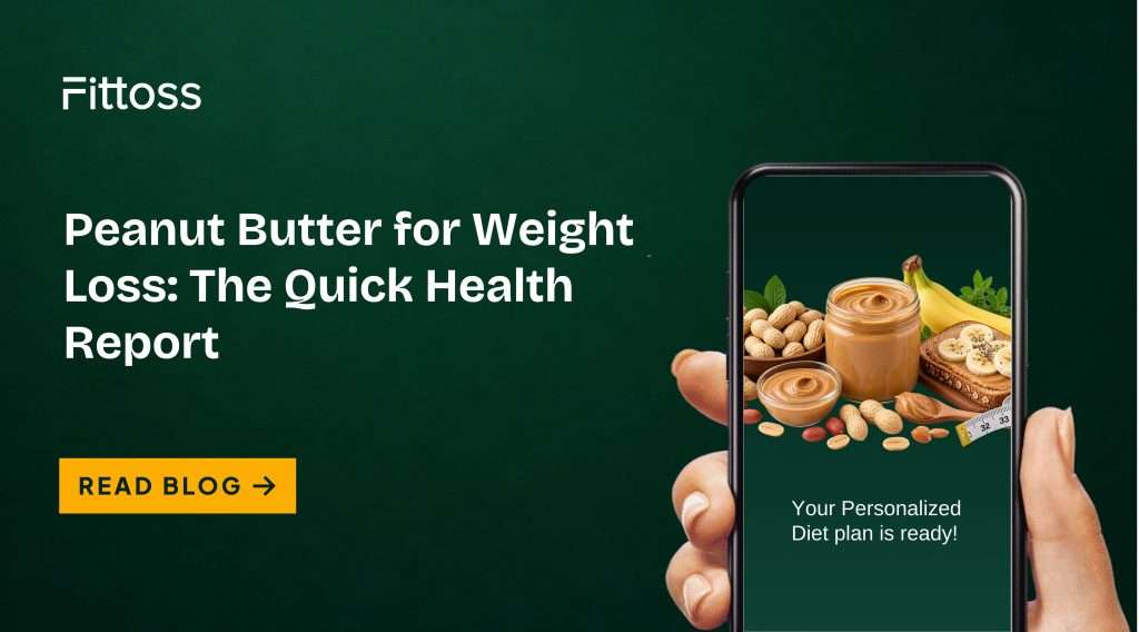 Peanut Butter for Weight Loss: The Quick Health Report