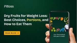 Dry Fruits for Weight Loss: Best Choices, Portions, and How to Eat Them
